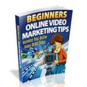 Beginners Online Video Marketing Tips