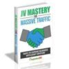 JV Mastery For Massive Traffic