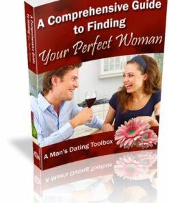 A Comprehensive Guide to Finding Your Perfect Woman
