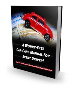 A Worry Free Car Care Manual For Every Driver