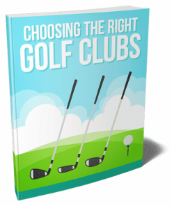 Choosing The Right Golf Clubs