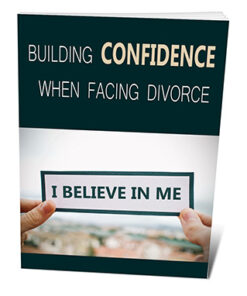 Building Confidence When Facing Divorce