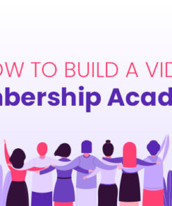 How To Build a Video Membership Academy