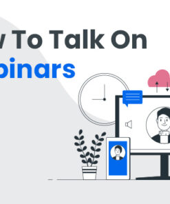 How To Talk On Webinars