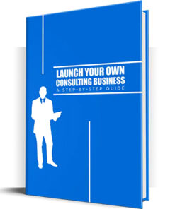 Launch Your Own Consulting Business