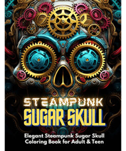 Steampunk Sugar Skull Adult Coloring Book
