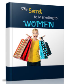 The Secret To Marketing To Woman