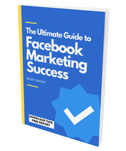 The Ultimate Guide To Facebook Marketing Success