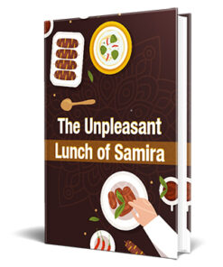 The Unpleasant Lunch Of Samira