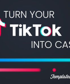 Turn Your TikTok Into Cash Templates and Tools