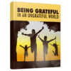 Being Grateful In An Ungrateful World