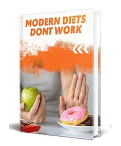 Modern Diets Don’t Work