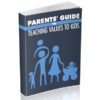 Parents Guide To Teaching Values To Kids