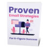 Proven Email Strategies For 6-Figure Success