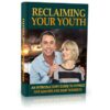 Reclaiming Your Youth Edition 1