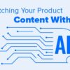 Stretching Your Product Content With AI