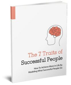 The 7 Traits Of Successful People