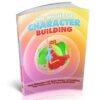 The Might Of Character Building