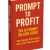 Prompt To Profit